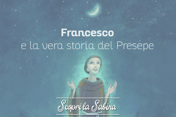 Francesco e la vera storia del presepe, una storia per grandi e piccini